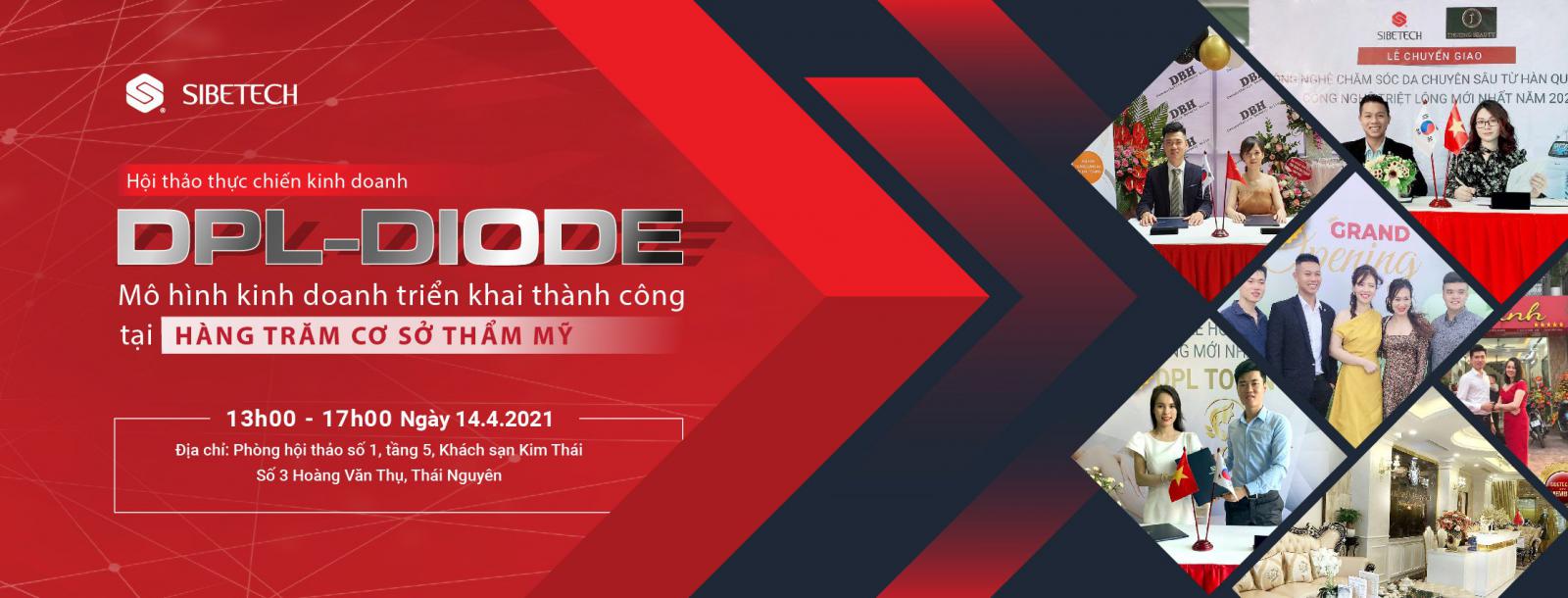 Hội thảo thưc chiến Kinh doanh DPL DIODE- mô hình kinh doanh triển khai thành công tại hàng trăm cơ sở thẩm mỹ tại Thái Nguyên